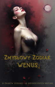 Dwanaście znaków zodiaku. Dwanaście Wenus w bardzo
niegrzecznym wydaniu. W tym cyklu każda kobieta odkrywa w sobie inną namiętność, a gwiazdy tylko pozornie wskazują kierunek.